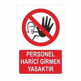 Modülerteknik Personel Harici Girmek Yasaktır 25x35 cm Uyarı Levhası