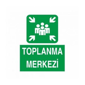 Modülerteknik Toplanma Merkezi 25x35 cm Uyarı Levhası