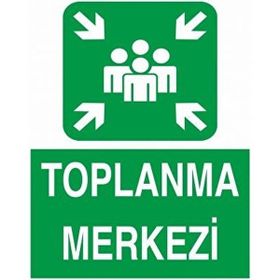 Modülerteknik Toplanma Merkezi 25x35 cm Uyarı Levhası