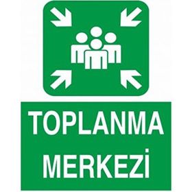 Modülerteknik Toplanma Merkezi 25x35 cm Uyarı Levhası