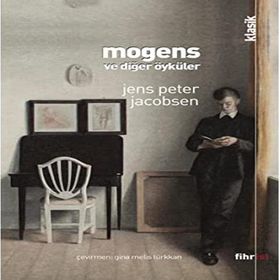 Mogens ve Diğer Öyküler - Jens Peter Jacobsen