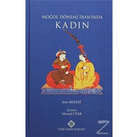 Moğol Dönemi İran’ında Kadın - Şirin Beyani
