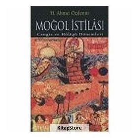 MOĞOL İSTİLASI CENGIZ VE HÜLÂGÛ DÖNEMLERİ - AHMET ÖZDEMİR