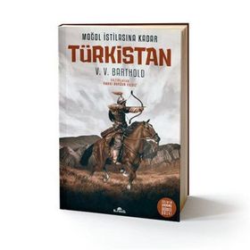 Moğol İstilasına Kadar Türkistan - Vassilij Viladimiroviç Barthold