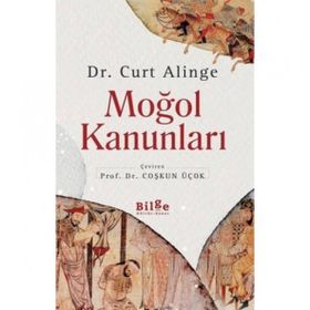 Moğol Kanunları - Dr. Curt Alinge