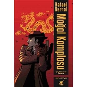 Moğol Komplosu - Rafael Bernal