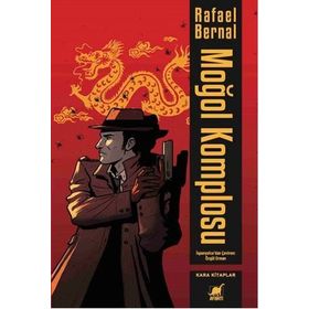 Moğol Komplosu - Rafael Bernal