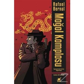 Moğol Komplosu - Rafael Bernal