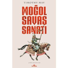 Moğol Savaş Sanatı - Timothy May