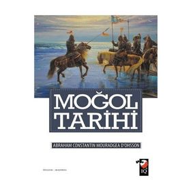 Moğol Tarihi - abraham constantin mouradgea dohsson