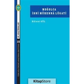 Moğolca İbni Mühenna Lügati - Bülent Gül