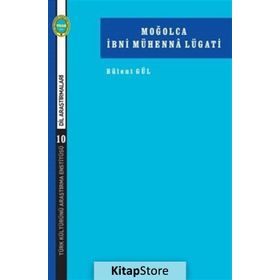 Moğolca İbni Mühenna Lügati - Bülent Gül