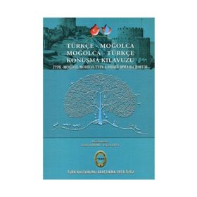 MOĞOLCA - TÜRKÇE KONUŞMA KILAVUZU - YAVUZ KARTALLIOĞLU