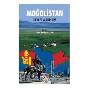 Moğolistan Devlet ve Toplum Onur Ender Aslan