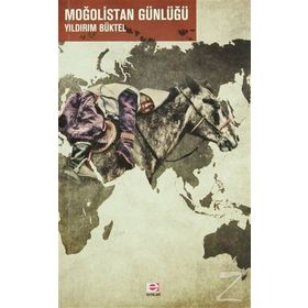 MOĞOLİSTAN GÜNLÜĞÜ - YILDIRIM BÜKTEL