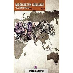 MOĞOLİSTAN GÜNLÜĞÜ - YILDIRIM BÜKTEL