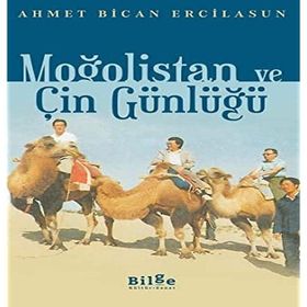 Moğolistan ve Çin Günlüğü-Bilge Kültür Sanat