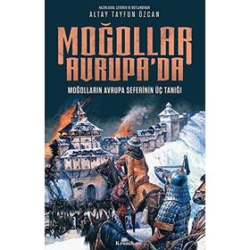 Moğollar Avrupa'da: Moğolların Avrupa Seferinin Üç Tanığı (1241–1242)