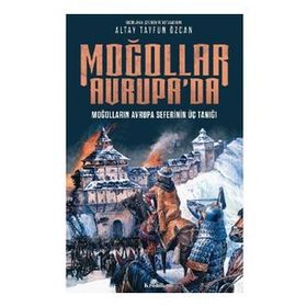 Moğollar Avrupa'da: Moğolların Avrupa Seferinin Üç Tanığı (1241–1242)