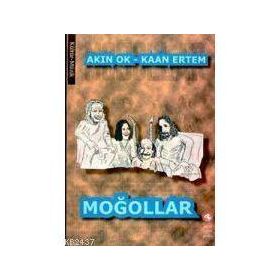 MOĞOLLAR - KAAN ERTEM; AKIN OK