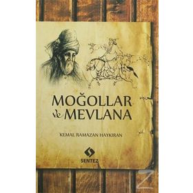 Moğollar ve Mevlana - Kemal Ramazan Haykıran