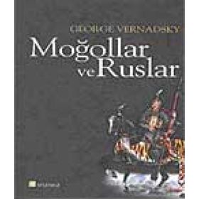 MOĞOLLAR VE RUSLAR - GEORGE VERNADSKY
