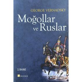 MOĞOLLAR VE RUSLAR - GEORGE VERNADSKY