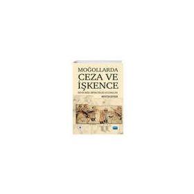 Moğollarda Ceza ve İşkence Nobel Akademik Yayıncılık