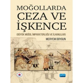Moğollarda Ceza ve İşkence Nobel Akademik Yayıncılık