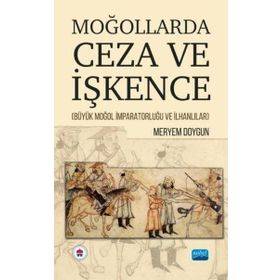 Moğollarda Ceza ve İşkence Nobel Akademik Yayıncılık