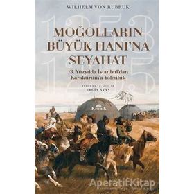 Moğolların Büyük Hanına Seyahat - Wilhelm Von Rubruk