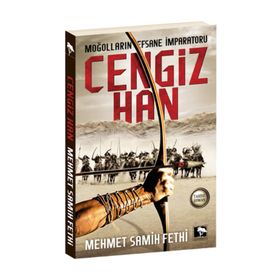 Moğolların Efsane İmparatoru Cengiz Han - Mehmet Samih Fethi