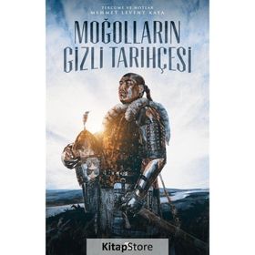 Moğolların Gizli Tarihçesi - Mehmet Levent Kaya