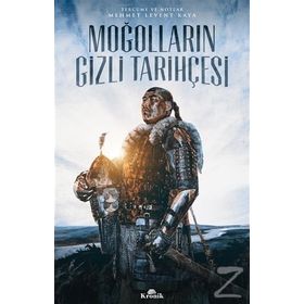 MOĞOLLARIN GIZLI TARİHÇESİ (MOĞOLLARIN KIRMIZI KİTABI) - ANONIM