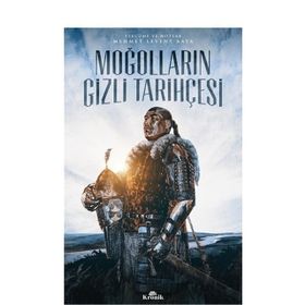 MOĞOLLARIN GIZLI TARİHÇESİ (MOĞOLLARIN KIRMIZI KİTABI) - ANONIM