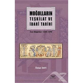 Moğolların Teşkilat Ve İdari Tarihi - Özkan Dayı