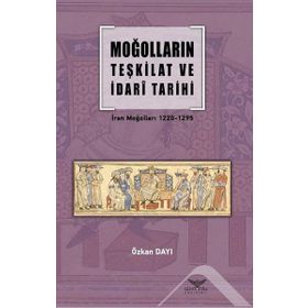 Moğolların Teşkilat Ve İdari Tarihi - Özkan Dayı