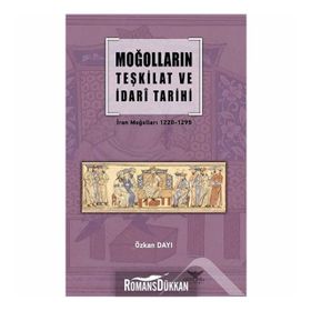 Moğolların Teşkilat Ve İdari Tarihi - Özkan Dayı
