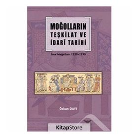 Moğolların Teşkilat Ve İdari Tarihi - Özkan Dayı