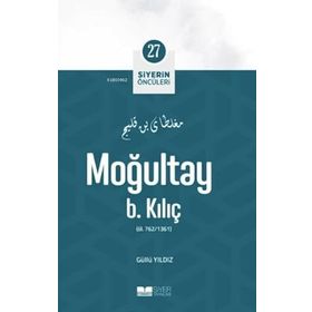 Moğultay B. Kılıç Siyerin Öncüleri 27 Güllü Yıldız