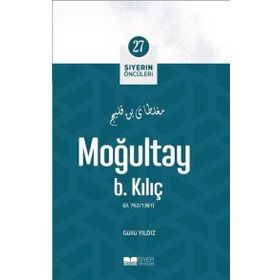 Moğultay B. Kılıç Siyerin Öncüleri 27 Güllü Yıldız