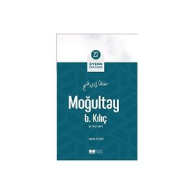 Moğultay B. Kılıç Siyerin Öncüleri 27 Güllü Yıldız