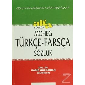Moheg Türkçe - Farsça Sözlük - Kadir Golkaraian