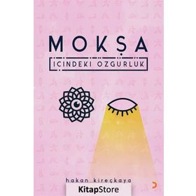 Mokşa - Hakan Kireçkaya