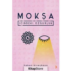 Mokşa - Hakan Kireçkaya
