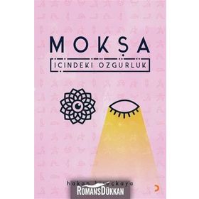 Mokşa - İçindeki Özgürlük