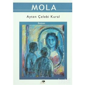 MOLA - AYTEN ÇELEBİ KURAL