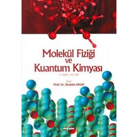 MOLEKÜL FİZİĞİ VE KUANTUM KİMYASI - HERMANN HAKEN;HANS CHRISTOPH WOLF