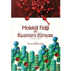 MOLEKÜL FİZİĞİ VE KUANTUM KİMYASI - HERMANN HAKEN;HANS CHRISTOPH WOLF