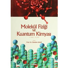 MOLEKÜL FİZİĞİ VE KUANTUM KİMYASI - HERMANN HAKEN;HANS CHRISTOPH WOLF